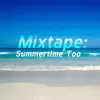 Various Artists - Mixtape: Summertime Too